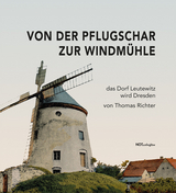 Von der Pflugschar zur Windmühle - Thomas Richter