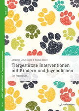 Tiergestützte Interventionen mit Kindern und Jugendlichen - Melanie Liese-Evers, Meike Heier