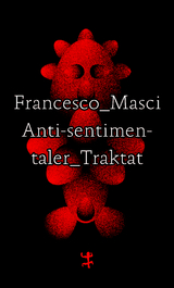 Antisentimentaler Traktat - Francesco Masci