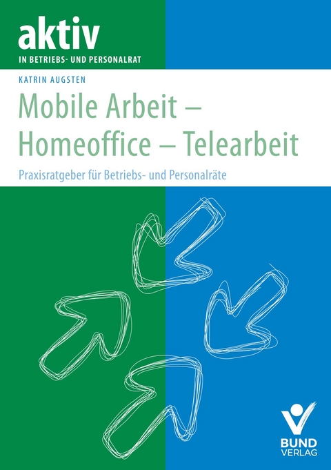 Mobile Arbeit - Homeoffice - Telearbeit - Katrin Augsten