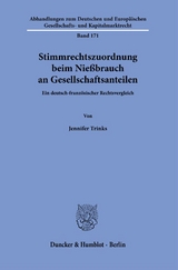 Stimmrechtszuordnung beim Nießbrauch an Gesellschaftsanteilen. - Jennifer Trinks