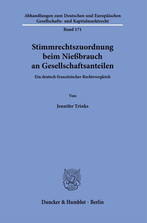 Stimmrechtszuordnung beim Nießbrauch an Gesellschaftsanteilen. - Jennifer Trinks