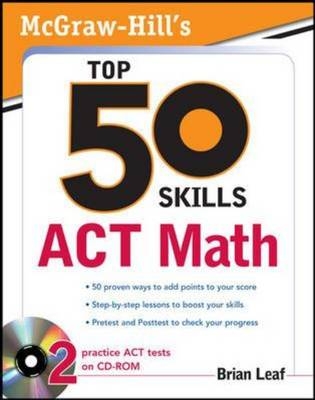 McGraw-Hill's Top 50 Skills for a Top Score: ACT Math -  Brian Leaf