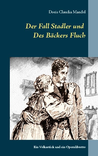 Der Fall Stadler und Des Bäckers Fluch - Doris Claudia Mandel