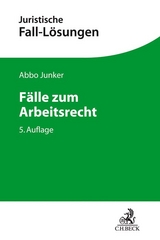 Fälle zum Arbeitsrecht - Junker, Abbo