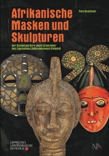 Afrikanische Masken und Skulpturen der Sammlung Karl-Josef Scheideler des Lippischen Landesmuseums Detmold - Paul Duschner