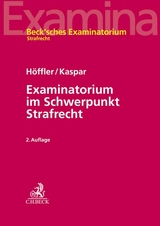 Examinatorium im Schwerpunkt Strafrecht - Höffler, Katrin; Kaspar, Johannes