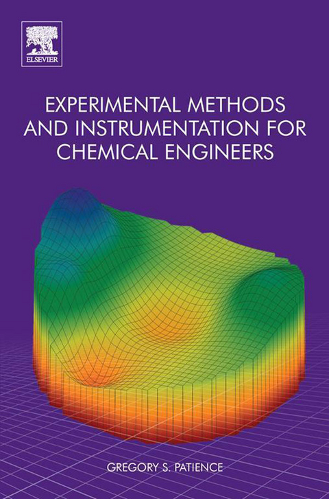 Experimental Methods and Instrumentation for Chemical Engineers -  Gregory S. Patience