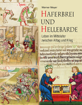 Haferbrei und Hellebarde - Werner Meyer