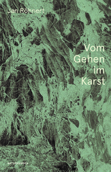 Vom Gehen im Karst - Jan Volker Röhnert