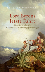 Lord Byrons letzte Fahrt - Richard Schuberth