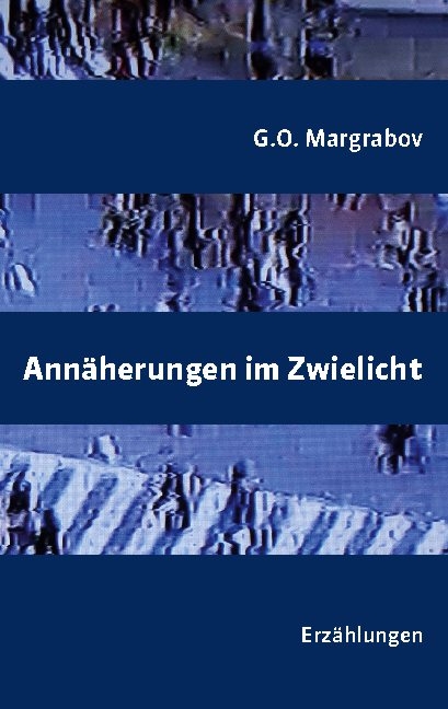 Annäherungen im Zwielicht - G.O. Margrabov