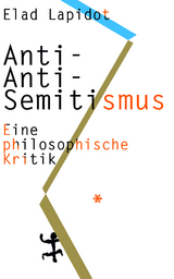 Anti-Anti-Semitismus - Elad Lapidot