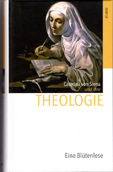 Caterina von Siena und ihre Theologie - 