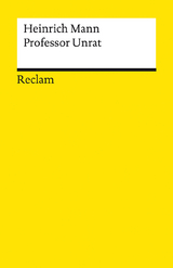 Professor Unrat oder Das Ende eines Tyrannen - Heinrich Mann