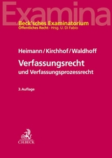 Verfassungsrecht und Verfassungsprozessrecht - Heimann, Hans Markus; Kirchhof, Gregor; Waldhoff, Christian