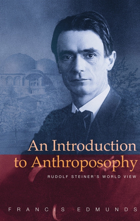 Introduction to Anthroposophy -  Francis Edmunds
