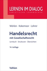 Handelsrecht - Wörlen, Rainer; Kokemoor, Axel; Lohrer, Stefan