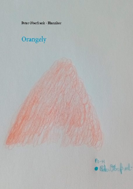 Orangely - Peter Oberfrank - Hunziker