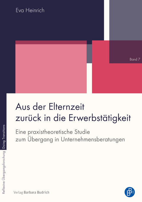 Aus der Elternzeit zurück in die Erwerbstätigkeit - Eva Heinrich