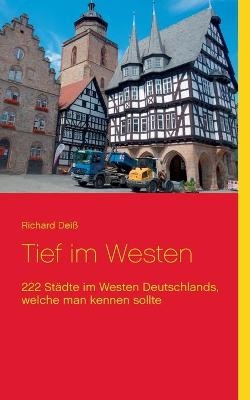 Tief im Westen - Richard Deiß