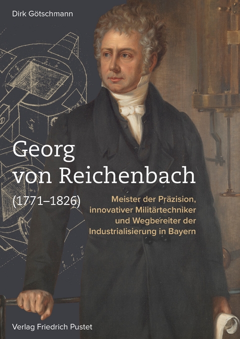 Georg von Reichenbach (1771-1826) - Dirk Götschmann