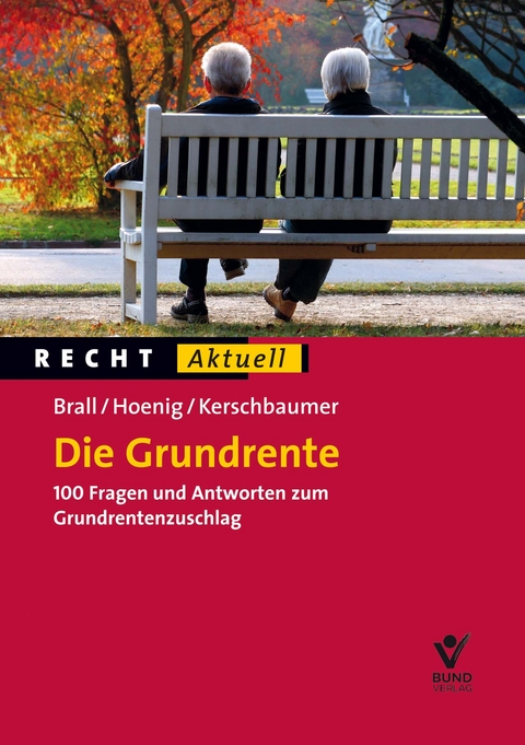 Die Grundrente - Natalie Brall, Ragnar Hoenig, Judith Kerschbaumer