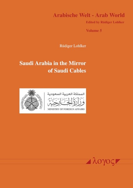 Saudi Arabia in the Mirror of Saudi Cables - Rüdiger Lohlker