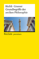 Grundbegriffe der antiken Philosophie - Andreas Bächli, Andreas Graeser