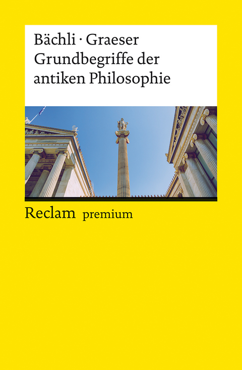 Grundbegriffe der antiken Philosophie - Andreas Bächli, Andreas Graeser