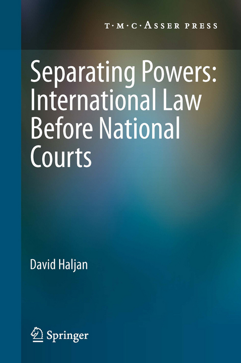 Separating Powers: International Law before National Courts -  David Haljan