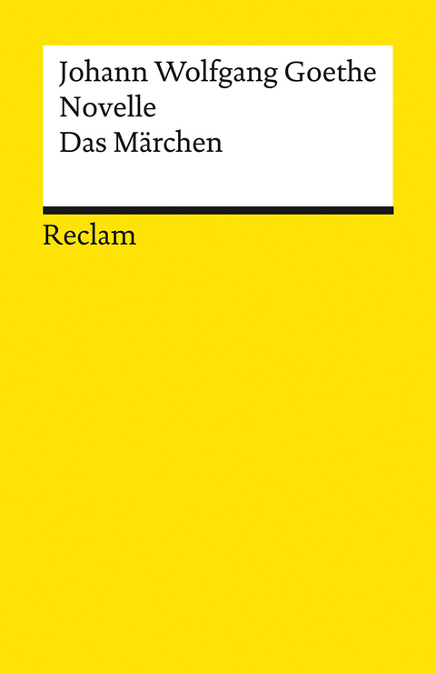 Novelle. Das Märchen - Johann Wolfgang Goethe