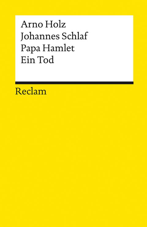 Papa Hamlet · Ein Tod - Arno Holz, Johannes Schlaf