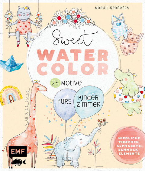 Sweet Watercolor – 25 Motive fürs Kinderzimmer malen - Margit Krapesch