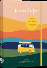 Van Life – Mein Reisetagebuch - Jessica Lerchenmüller