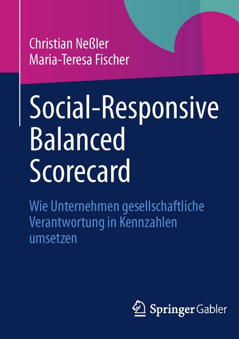 Social-Responsive Balanced Scorecard - Christian Neßler, Maria-Teresa Fischer
