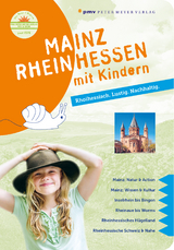 Mainz Rheinhessen mit Kindern - Wohltmann, Philipp; Sievers, Annette