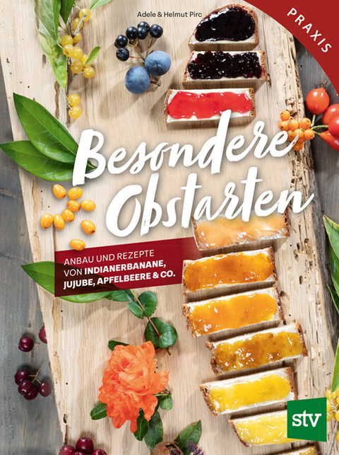 Besondere Obstarten - Helmut Pirc, Adele Pirc