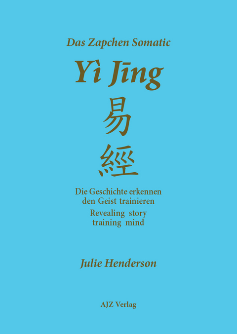 Das Zapchen Somatic Yi Jing - Julie Henderson