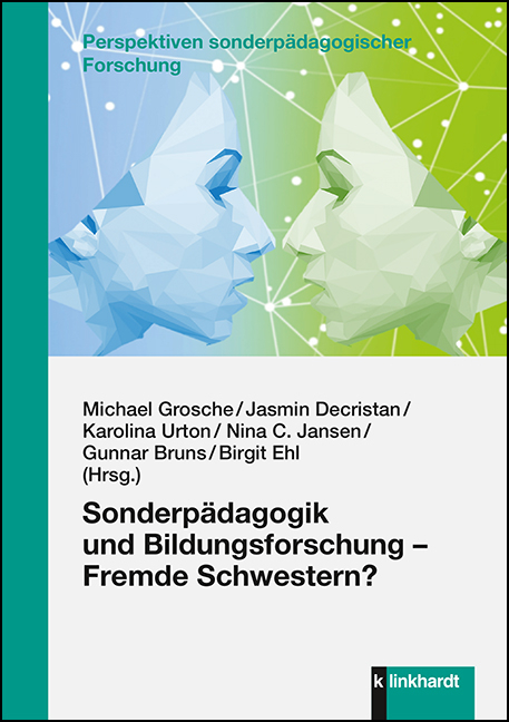 Sonderpädagogik und Bildungsforschung – Fremde Schwestern? - 