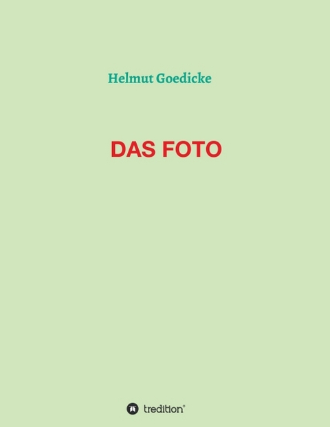 Das Foto - Helmut Goedicke