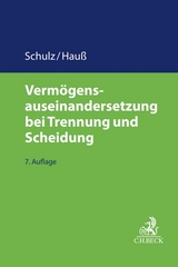 Vermögensauseinandersetzung bei Trennung und Scheidung - Werner Schulz, Jörn Hauß