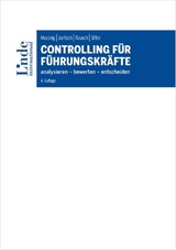 Controlling für Führungskräfte - Werner Mussnig, Ulrike Juritsch, Alexandra Rausch, Alexander Sitter