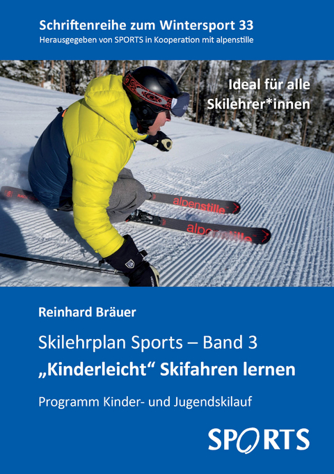 "Kinderleicht" Skifahren lernen - Reinhard Bräuer