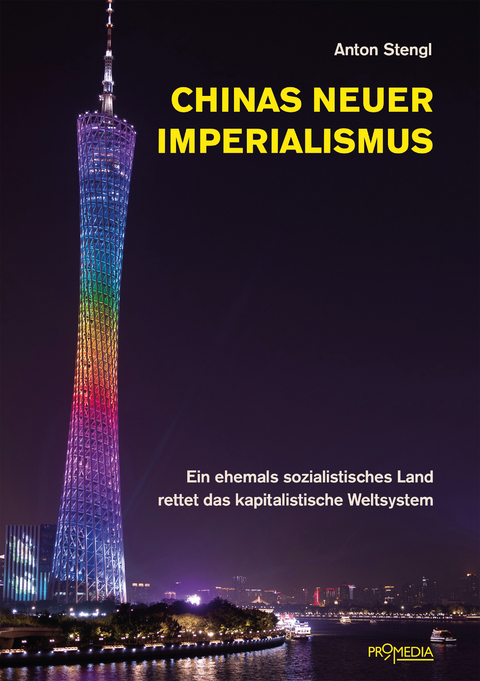 Chinas neuer Imperialismus - Anton Stengl