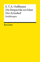 Die Bergwerke zu Falun. Der Artushof. Erzählungen - E. T. A. Hoffmann