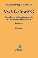 Verwaltungs-Vollstreckungsgesetz, Verwaltungszustellungsgesetz - Engelhardt, Hanns; Schlatmann, Arne