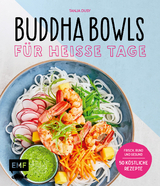 Buddha Bowls für heiße Tage - Tanja Dusy