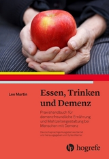 Essen, Trinken und Demenz - Lee Martin