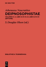 Athenaeus Naucratites: Deipnosophistae / A: Libri III.74-VII. B: Epitome -  Athenaeus Naucratites